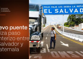 Gobierno del Presidente Nayib Bukele agiliza paso con el Puente Binacional General Manuel José Arce