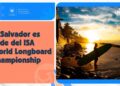 El Salvador nuevamente es sede para el desarrollo del ISA World Longboard Championship